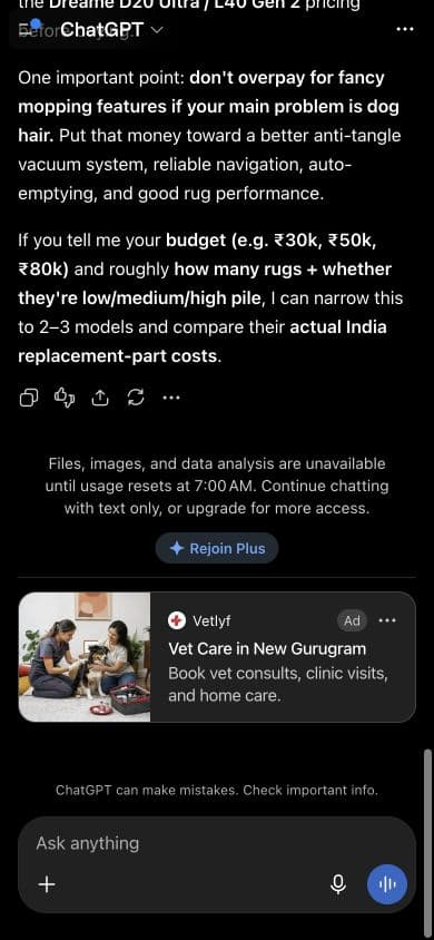 ChatGPT ad from Vetlyf: "Vet Care in New Gurugram" shown below an answer to "I need a robot vacuum for a home with a shedding dog and a mix of hard floors and rugs. Which brands and models should I shortlist, and how should I compare maintenance costs?"
